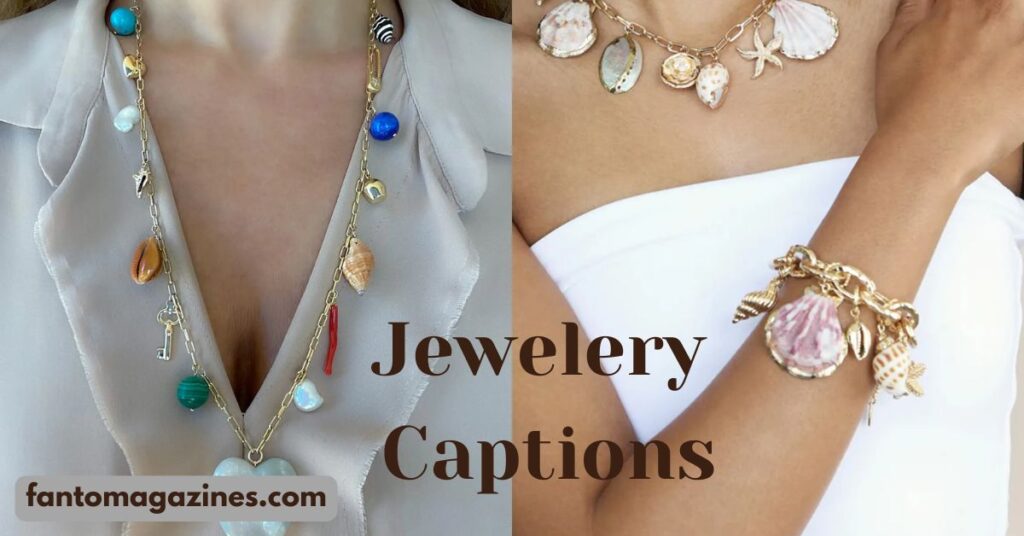 caption for jewellery 