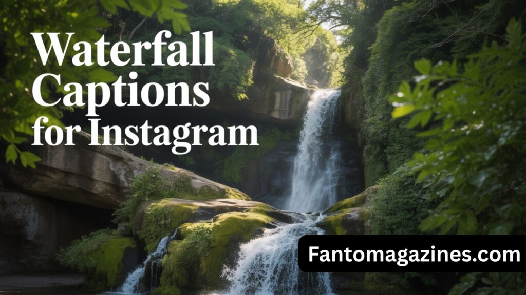 Waterfall Captions for Instagram