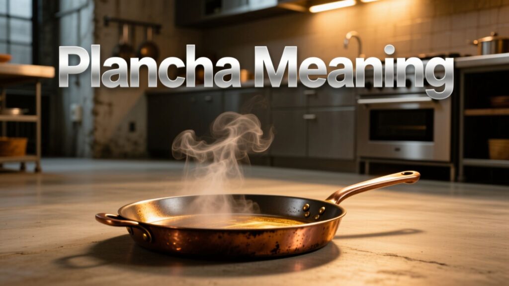 Plancha Meaning